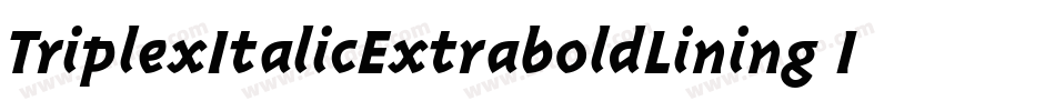 TriplexItalicExtraboldLining Italic字体转换